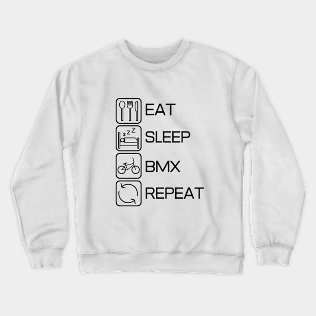 Eat Sleep Bmx Repeat Crewneck Sweatshirt by Catchy Phase